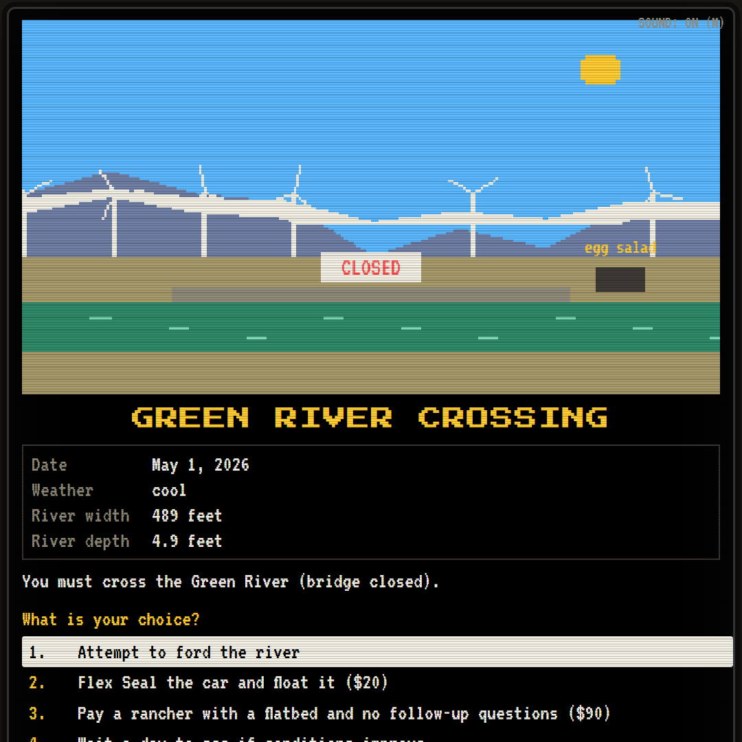 Green River crossing with the bridge closed: ford it, Flex Seal the car and float it, or pay a rancher with a flatbed.